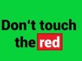 Jeu Ne touchez pas le rouge  en ligne
