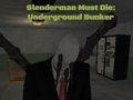 Jeu Slenderman doit mourir : bunker souterrain  en ligne