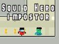 Jeu Imposteur de héros de calmar en ligne Jeu Imposteur de héros de calmar en ligne