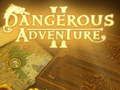 Jeu Aventures dangereuses 2  en ligne