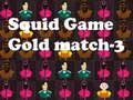 Jeu Squid Game Or match-3  en ligne