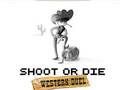 Jeu Shoot or Die duel occidental  en ligne