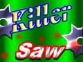 Jeu Scie tueuse  en ligne