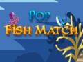 Jeu Match de poisson pop  en ligne