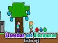 Jeu Oeuf de Pâques Steveman et Alexwoman  en ligne