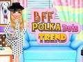 Jeu Tendance à pois BFF  en ligne