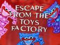 Jeu Échapper à l'usine de jouets  en ligne