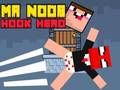 Jeu M. Noob Hook Hero  en ligne