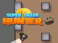 Jeu Super Smash Hunter en ligne