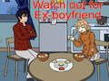 Jeu Attention à l'ex-petit ami  en ligne