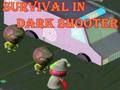 Jeu Survie dans Dark Shooter  en ligne