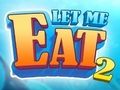 Jeu Let Me Eat 2: Nourrir la folie  en ligne