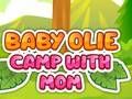 Jeu Baby Olie Camp avec maman  en ligne