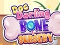 Jeu Chirurgie osseuse Doc Darling  en ligne