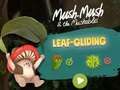 Jeu Mush-Mush et les Mushables Leaf Gliding  en ligne