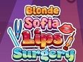Jeu Blonde Sofia : Chirurgie des Lèvres  en ligne
