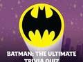 Jeu Batman : l'ultime jeu-questionnaire  en ligne