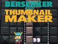 Jeu Berserker et créateur de vignettes  en ligne