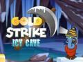 Jeu Grotte glacée Gold Strike  en ligne