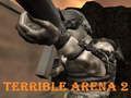 Jeu Terrible arène 2  en ligne