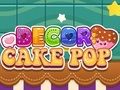 Jeu Décor : Gâteau Pop  en ligne