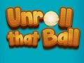Jeu Déroulez cette balle  en ligne