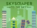 Jeu Gratte-ciel vers le ciel  en ligne