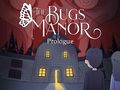 Jeu Le Prologue du Manoir des Bugs  en ligne