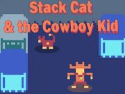 Jeu Stack Cat et le Cowboy Kid  en ligne