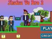 Jeu Jhuku vs bro 2  en ligne