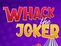 Jeu Whack The Joker en ligne