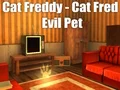 Jeu Cat Freddy - Cat Fred Evil Pet en ligne