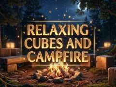 Jeu Relaxing Cubes and Campfire en ligne