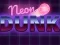 Jeu Neon dunk en ligne