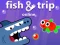 Jeu Fish & Trip Online en ligne