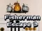 Jeu Fisherman Escape 3 en ligne