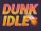Jeu Dunk Idle en ligne