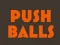 Jeu Push balls en ligne