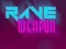 Jeu Rave Weapon en ligne