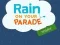 Jeu Rain on Your Parade en ligne