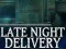Jeu Late Night Delivery en ligne