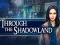 Jeu Through the Shadowland en ligne