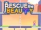 Jeu Rescue The Beauty en ligne