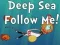 Jeu Deep Sea Follow Me! en ligne