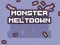 Jeu Monster Meltdown en ligne
