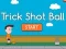 Jeu Trick Shot Ball en ligne