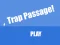 Jeu Trap Passage en ligne