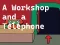 Jeu A Workshop and a Telephone en ligne