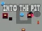 Jeu Into the Pit en ligne