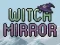 Jeu Witch Mirror en ligne